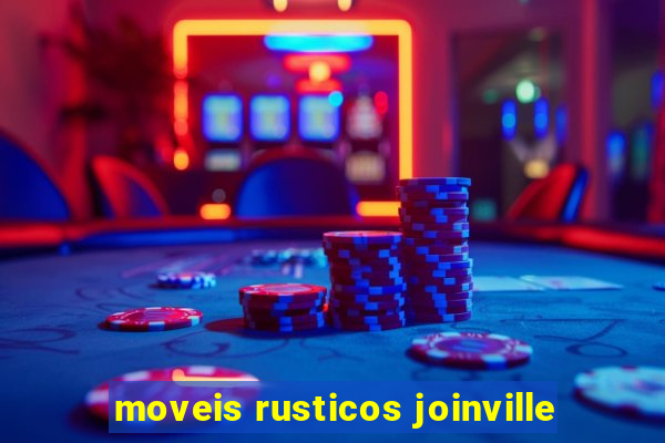 moveis rusticos joinville